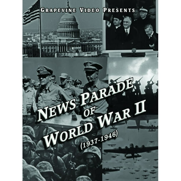 News Parade Of World War Ii 1937 1946 Dvd Walmart Com Walmart Com