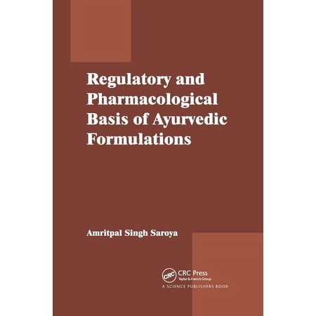 Regulatory and Pharmacological Basis of Ayurvedic Formulations (Paperback)