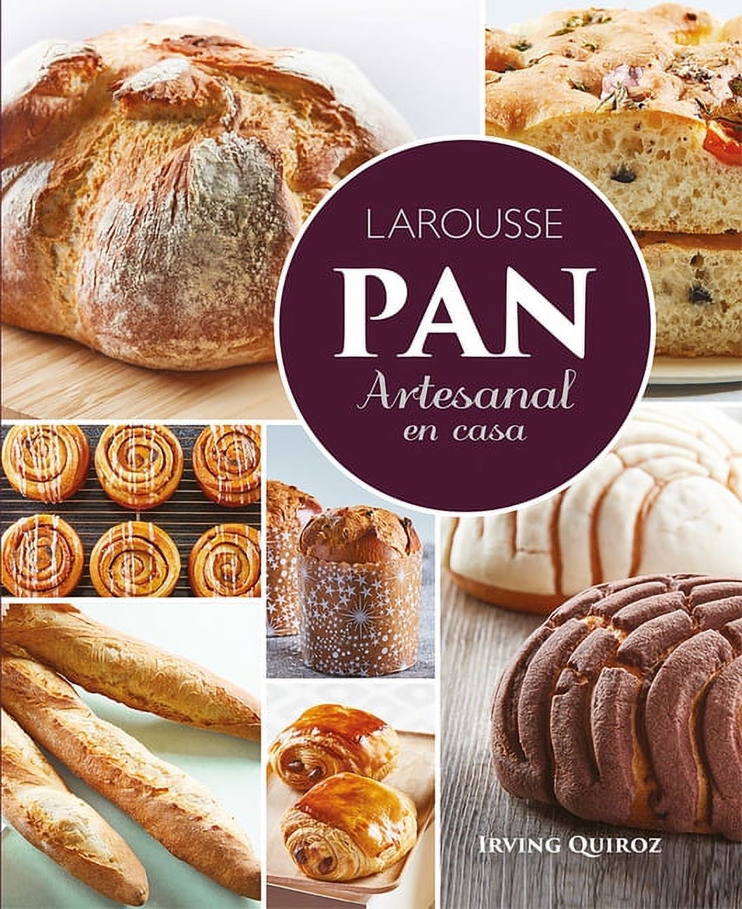 Irving Quiroz: Pan artesanal en casa, Book 1 (Hardcover)