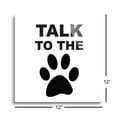 thumbnail image 3 of Talk To The Paw Black Pawprint 12 x 12 Glass Wall Hanging Sign, 3 of 4