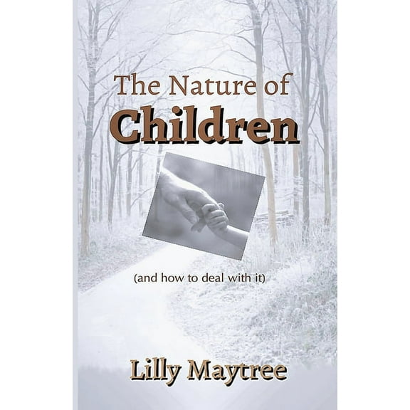 The Nature Of Children: (and how to deal with it), (Paperback)