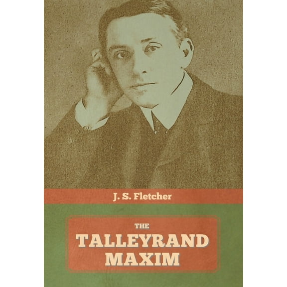 The Talleyrand Maxim, (Hardcover)