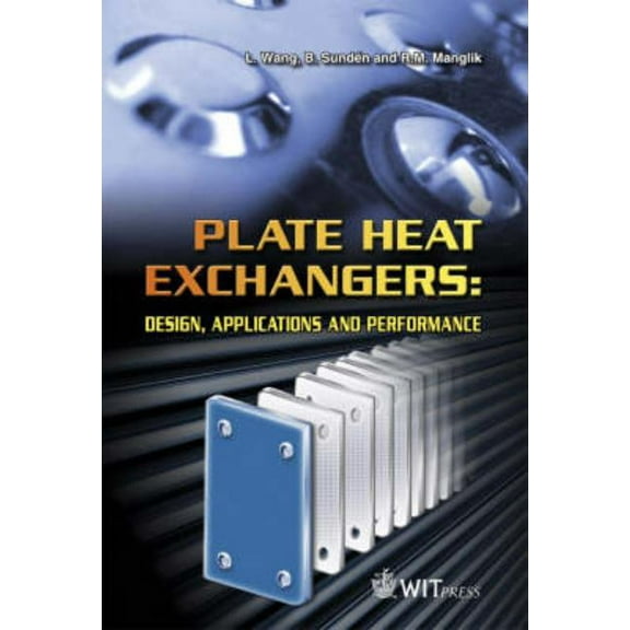 Plate Heat Exchangers: Design, Applications and Performance, (Hardcover)