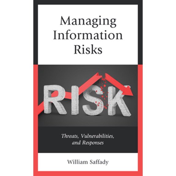 Pre-Owned Managing Information Risks: Threats, Vulnerabilities, and Responses, (Paperback)
