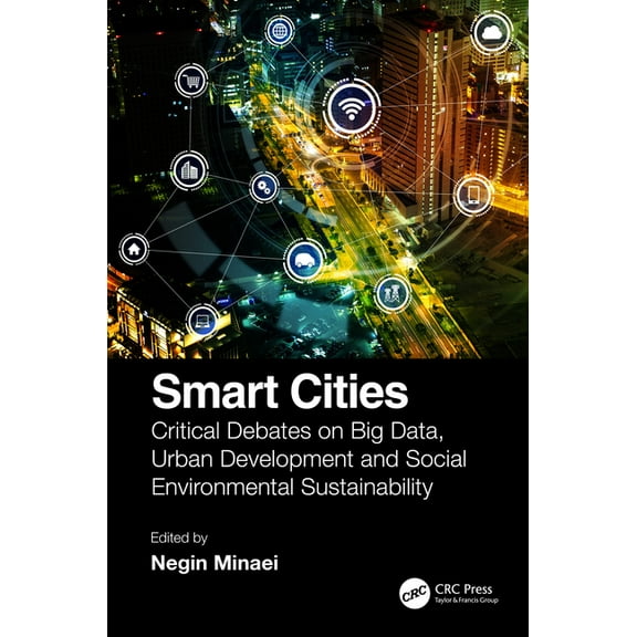 Smart Cities: Critical Debates on Big Data, Urban Development and Social Environmental Sustainability, (Hardcover)