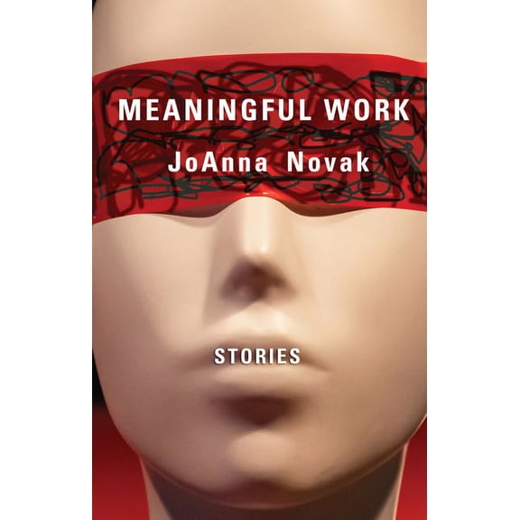 Meaningful Work: Stories, (Paperback)