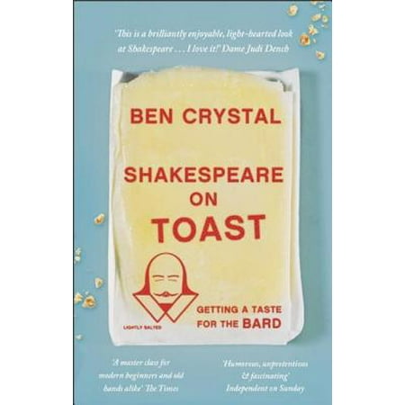 Shakespeare on Toast : Getting a Taste for the