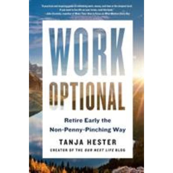 Pre-Owned Work Optional: Retire Early the Non-Penny-Pinching Way (Paperback) 0316450898 9780316450898