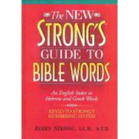 Pre-Owned The New Strong's Guide to Bible Words (Hardcover) 078520959X 9780785209591