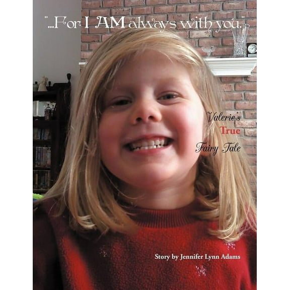 ..".for I Am Always with You.": Valerie's True Fairy Tale