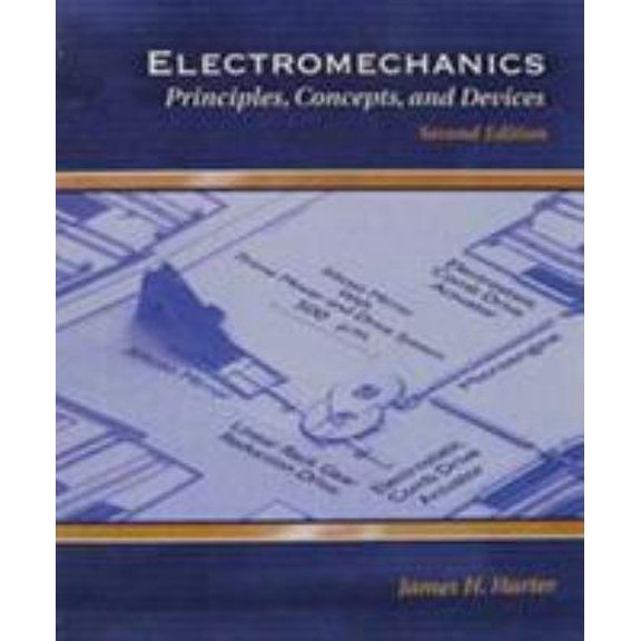 Pre-Owned Electromechanics: Principles, Concepts and Devices (2nd Edition) (Paperback) 0130977446 9780130977441