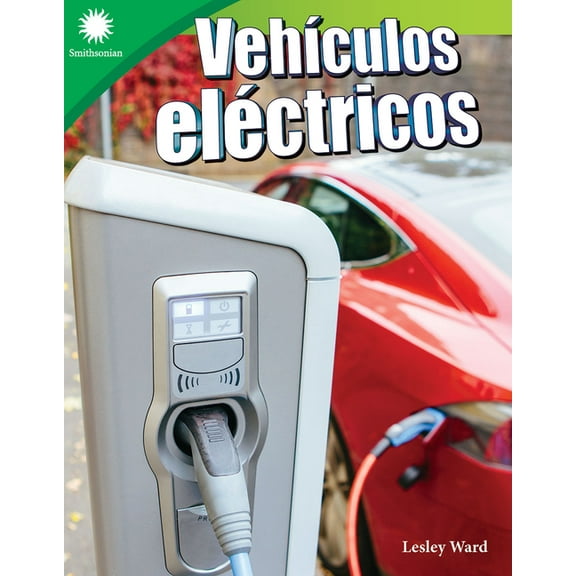 Smithsonian: Informational Text Vehículos Eléctricos, (Paperback)