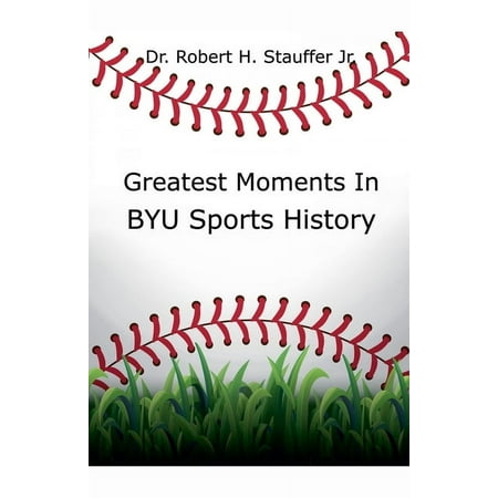 Greatest Moments in BYU Sports History (Paperback)