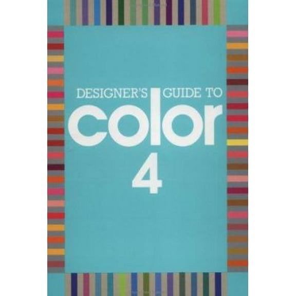 Pre-Owned Designer's Guide to Color 4 (Paperback) 087701681X 9780877016816