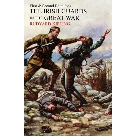 Irish Guards in the Great War: The 1st and 2nd Battalions, (Paperback)