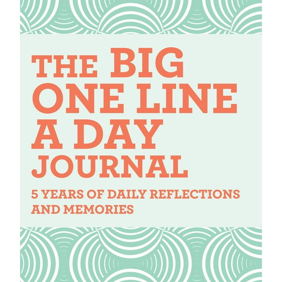 The Big One Line a Day Journal: 5 Years of Daily Reflections and Memories, (Hardcover)