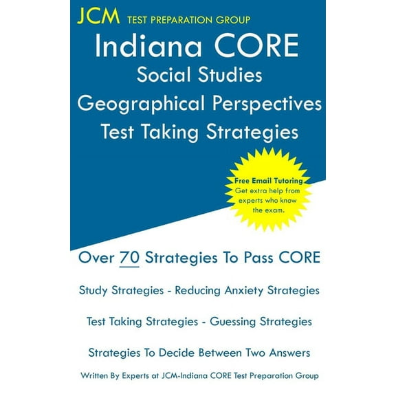 Indiana CORE Social Studies Psychology - Test Taking Strategies: Indiana CORE 052 Exam - Free Online Tutoring (Paperback)