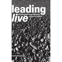 leading live: Dealing with being in charge and not in control, (Hardcover)