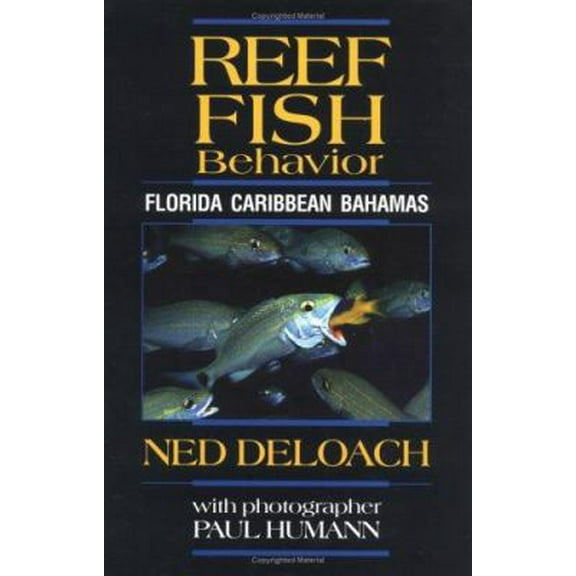 Pre-Owned Reef Fish Behavior: Florida Caribbean Bahamas (Turtleback) 1878348280 9781878348289