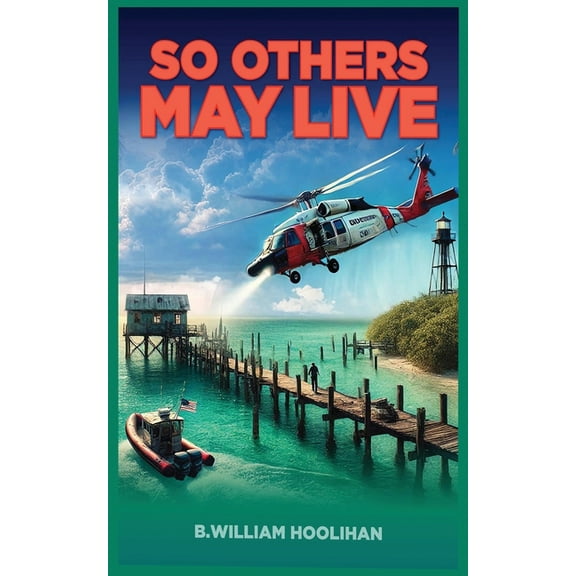 Coastie in the Keys So Others May Live, Book 1, (Paperback)