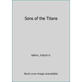 thumbnail image 1 of Pre-Owned Sons Of The Titans (Unknown) 0441775241 9780441775248, 1 of 1