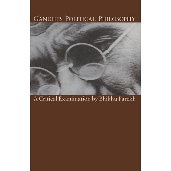 Gandhi's Political Philosophy: A Critical Examination, (Paperback)