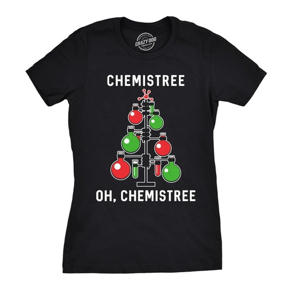 Womens Chemistree T shirt Funny Sarcastic Teacher Christmas Tee Nerdy Graphic Womens Graphic Tees