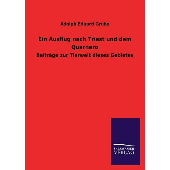 Ein Ausflug Nach Triest Und Dem Quarnero (Paperback)