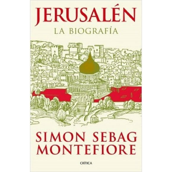 JERUSALÉN CRITICA MEXICO SIMON SEBAG MONTEFIORE
