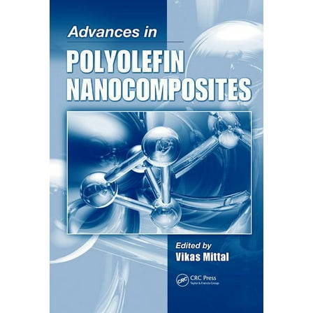 Advances in Polyolefin Nanocomposites, (Hardcover)