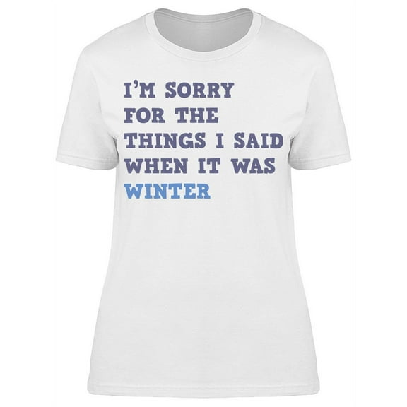 Things I Said In Winter Tee Women's -Image by Shutterstock Women's T-shirt