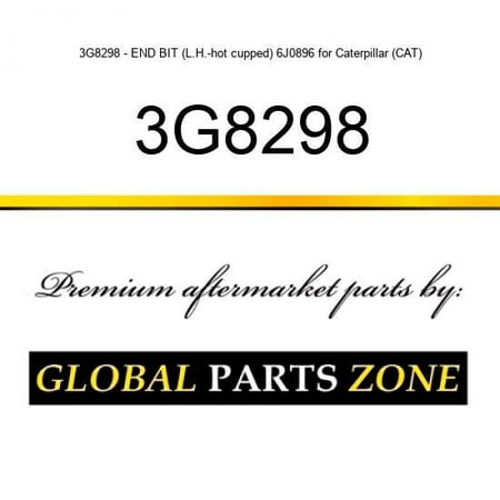 

3G8298 - END BIT (L.H.-hot cupped) 6J0896 for Caterpillar (CAT)