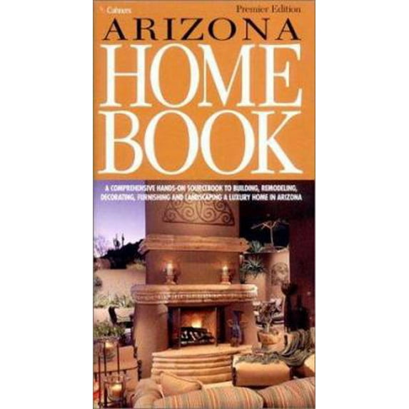 Pre-Owned Arizona Home Book, First Edition (Hardcover) 1588620352 9781588620354