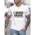 thumbnail image 1 of Camisetas de manga corta con estampado "Nunca discuto" para hombre, elásticas, con gráficos para verano, estilo casual y diario para adultos, hombres, mujeres, adolescentes y jóvenes., 1 of 5
