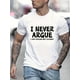 thumbnail image 1 of I Never Argue Print Short Sleeve T-shirts For Men, Stretchy Graphic s For Summer Casual Daily Style Tee For Adult, Men, Women, Teen, Teenager, Adolescent, Youth, 1 of 5