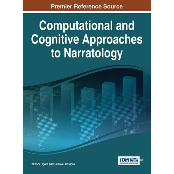 Computational and Cognitive Approaches to Narratology (Hardcover)