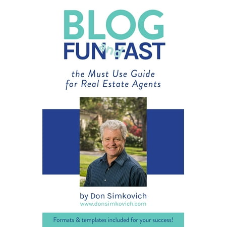 Blog Fun and Fast: The Must Use Guide for Real Estate Agents - (Best Literary Agent Blogs)