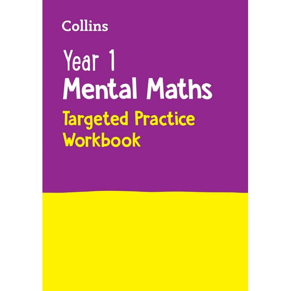 Year 1 Mental Maths Targeted Practice Workbook: Ideal for Use at Home, (Paperback)