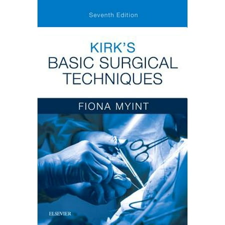 Basic Surgical Techniques R.M. Kirk 5th Edition