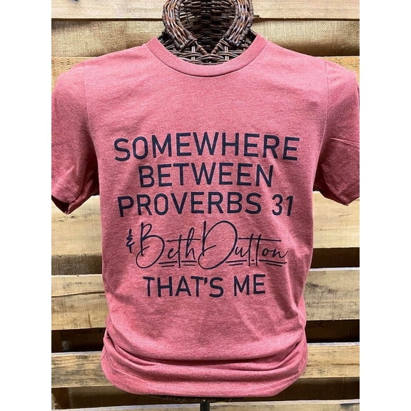 Southern Chics Apparel Somewhere Between Proverbs Beth Dutton Canvas Girlie Bright T Shirt