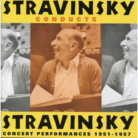 Igor Stravinsky - Stravinsky Conducts Stravinsky: Concert Performances 1957-57 - Music & Performance - CD