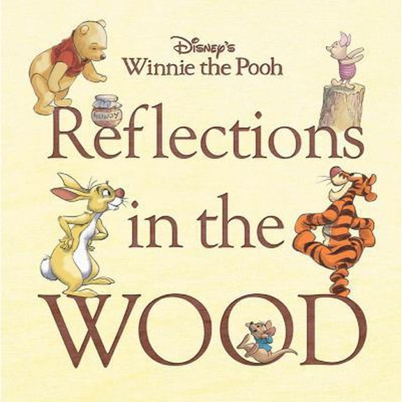 Pre-Owned Disney's Winnie the Pooh: Reflections in the Wood (Disney Editions Deluxe (Film)) (Hardcover) 1423135105 9781423135104