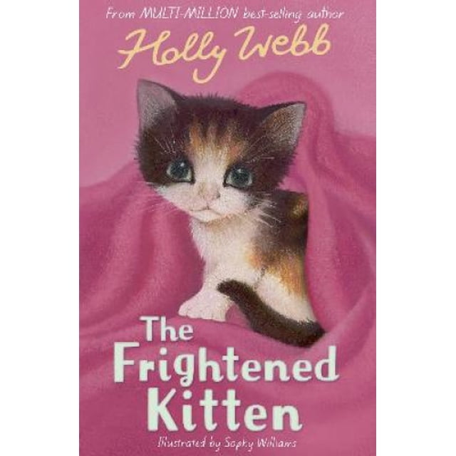 Le Chaton Effrayant (Histoires d'Animaux Holly Webb)