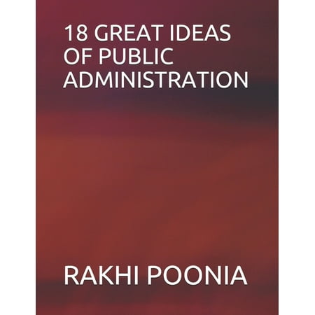 18 Great Ideas of Public Administration (Paperback)