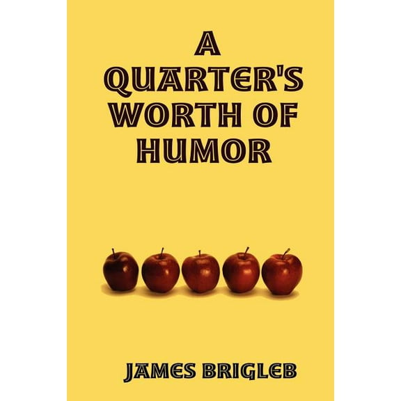 A Quarter's Worth of Humor, (Paperback)