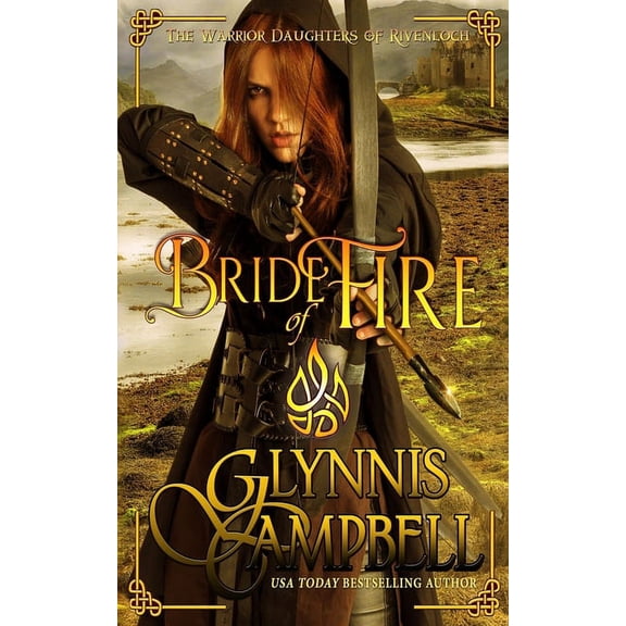 The Warrior Daughters of Rivenloch Bride of Fire, Book 1, (Paperback)