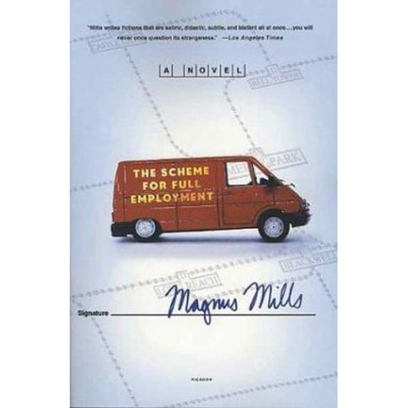 Pre-Owned The Scheme for Full Employment: A Novel (Paperback) 0312310293 9780312310295