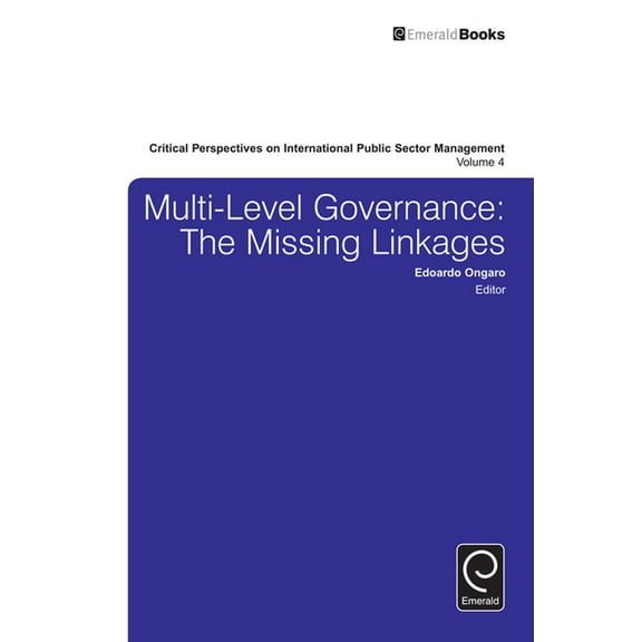 Critical Perspectives on International P Multi-Level Governance: The Missing Linkages, Book 4, (Hardcover)