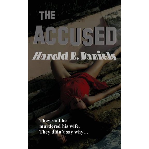The Accused: A Classic Crime Novel of Guilt, Suspicion, and Judgment, (Hardcover)