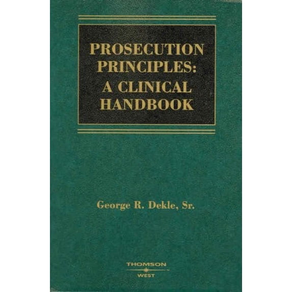 Pre-Owned Prosecution Principles: A Clinical Handbook (American Casebook Series) Paperback